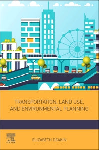 Transportation, Land Use, and Environmental Planning (Paperback) 9780128151679