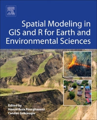 Spatial Modeling in GIS and R for Earth and Environmental Sciences (Paperback) 9780128152263