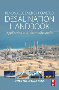 Renewable Energy Powered Desalination Handbook; Application and Thermodynamics (Paperback) 9780128152447