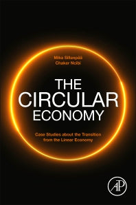 The Circular Economy; Case Studies about the Transition from the Linear Economy (Paperback) 9780128152676