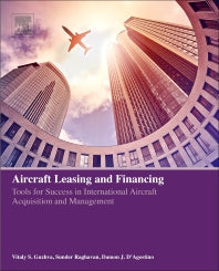 Aircraft Leasing and Financing; Tools for Success in International Aircraft Acquisition and Management (Paperback / softback) 9780128152850