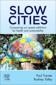 Slow Cities; Conquering our Speed Addiction for Health and Sustainability (Paperback) 9780128153161