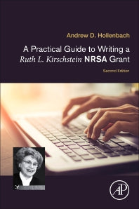 A Practical Guide to Writing a Ruth L. Kirschstein NRSA Grant (Paperback) 9780128153369