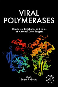 Viral Polymerases; Structures, Functions and Roles as Antiviral Drug Targets (Paperback) 9780128154229