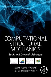 Computational Structural Mechanics; Static and Dynamic Behaviors (Paperback) 9780128154922