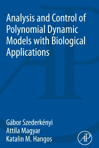 Analysis and Control of Polynomial Dynamic Models with Biological Applications (Paperback) 9780128154953