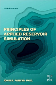 Principles of Applied Reservoir Simulation (Paperback) 9780128155639