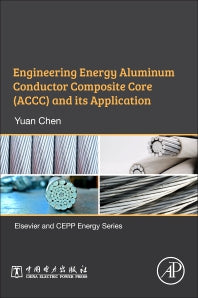 Engineering Energy Aluminum Conductor Composite Core (ACCC) and Its Application (Paperback) 9780128156117