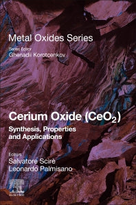 Cerium Oxide (CeO2): Synthesis, Properties and Applications (Paperback) 9780128156612