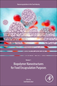 Biopolymer Nanostructures for Food Encapsulation Purposes; Volume 1 in the Nanoencapsulation in the Food Industry series (Paperback) 9780128156636