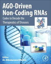 AGO-Driven Non-Coding RNAs; Codes to Decode the Therapeutics of Diseases (Paperback / softback) 9780128156698