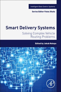 Smart Delivery Systems; Solving Complex Vehicle Routing Problems (Paperback) 9780128157152