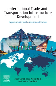 International Trade and Transportation Infrastructure Development; Experiences in North America and Europe (Paperback) 9780128157411