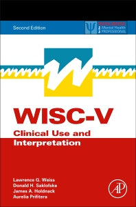 WISC-V; Clinical Use and Interpretation (Hardback) 9780128157442