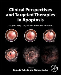 Clinical Perspectives and Targeted Therapies in Apoptosis; Drug Discovery, Drug Delivery, and Disease Prevention (Paperback) 9780128157626