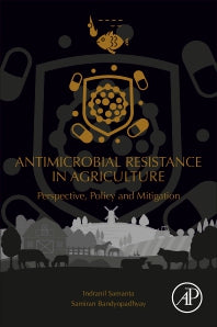 Antimicrobial Resistance in Agriculture; Perspective, Policy and Mitigation (Paperback / softback) 9780128157701