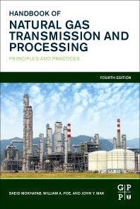 Handbook of Natural Gas Transmission and Processing; Principles and Practices (Hardback) 9780128158173