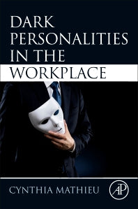 Dark Personalities in the Workplace (Paperback) 9780128158272