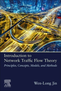 Introduction to Network Traffic Flow Theory; Principles, Concepts, Models, and Methods (Paperback) 9780128158401