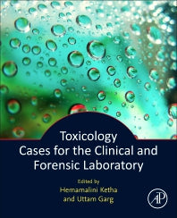 Toxicology Cases for the Clinical and Forensic Laboratory (Paperback) 9780128158463