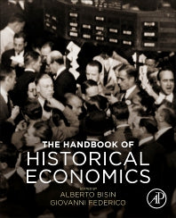 The Handbook of Historical Economics (Paperback) 9780128158746