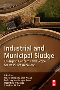 Industrial and Municipal Sludge; Emerging Concerns and Scope for Resource Recovery (Paperback) 9780128159071