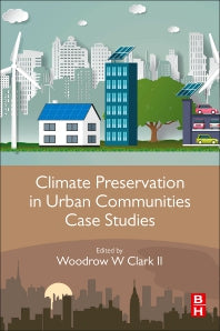 Climate Preservation in Urban Communities Case Studies (Paperback / softback) 9780128159200