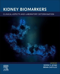 Kidney Biomarkers; Clinical Aspects and Laboratory Determination (Paperback) 9780128159231