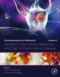 Genetics, Neurology, Behavior, and Diet in Parkinson's Disease; The Neuroscience of Parkinson’s Disease, Volume 2 (Hardback) 9780128159507