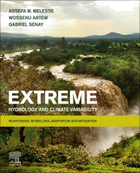 Extreme Hydrology and Climate Variability; Monitoring, Modelling, Adaptation and Mitigation (Paperback) 9780128159989