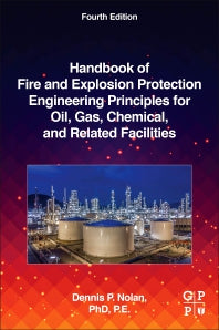 Handbook of Fire and Explosion Protection Engineering Principles for Oil, Gas, Chemical, and Related Facilities (Paperback) 9780128160022