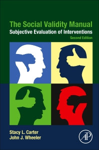 The Social Validity Manual; Subjective Evaluation of Interventions (Hardback) 9780128160046