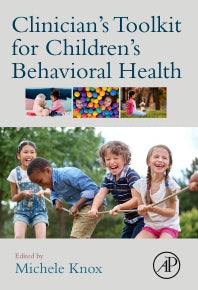 Clinician's Toolkit for Children’s Behavioral Health (Paperback) 9780128160244