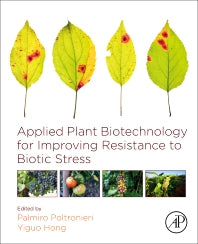 Applied Plant Biotechnology for Improving Resistance to Biotic Stress (Paperback) 9780128160305