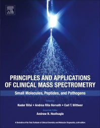 Principles and Applications of Clinical Mass Spectrometry; Small Molecules, Peptides, and Pathogens (Paperback) 9780128160633