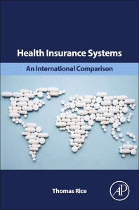 Health Insurance Systems; An International Comparison (Paperback) 9780128160725