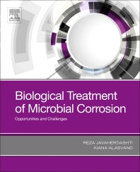 Biological Treatment of Microbial Corrosion; Opportunities and Challenges (Paperback) 9780128161081