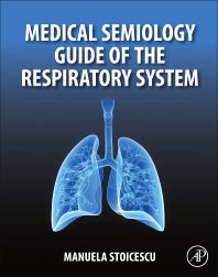 Medical Semiology Guide of the Respiratory System (Paperback) 9780128161135