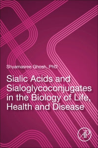 Sialic Acids and Sialoglycoconjugates in the Biology of Life, Health and Disease (Paperback) 9780128161265