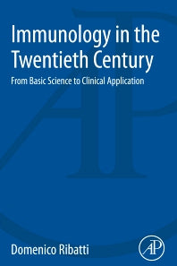 Immunology in the Twentieth Century; From Basic Science to Clinical Application (Paperback) 9780128161456