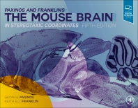 Paxinos and Franklin's the Mouse Brain in Stereotaxic Coordinates (Hardback) 9780128161579