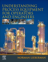 Understanding Process Equipment for Operators and Engineers (Paperback) 9780128161616