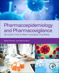 Pharmacoepidemiology and Pharmacovigilance; Synergistic Tools to Better Investigate Drug Safety (Paperback) 9780128161838