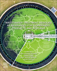 Wastewater Treatment Residues as Resources for Biorefinery Products and Biofuels (Paperback) 9780128162040