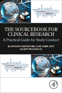 The Sourcebook for Clinical Research; A Practical Guide for Study Conduct (Paperback) 9780128162422