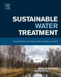 Sustainable Water Treatment; Engineering Solutions for a Variable Climate (Paperback) 9780128162460