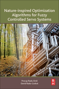 Nature-Inspired Optimization Algorithms for Fuzzy Controlled Servo Systems (Paperback) 9780128163580