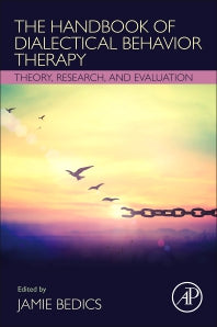 The Handbook of Dialectical Behavior Therapy; Theory, Research, and Evaluation (Paperback) 9780128163849