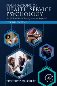 Foundations of Health Service Psychology; An Evidence-Based Biopsychosocial Approach (Paperback) 9780128164266