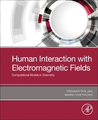 Human Interaction with Electromagnetic Fields; Computational Models in Dosimetry (Paperback) 9780128164433